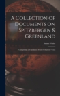 Image for A Collection of Documents on Spitzbergen &amp; Greenland