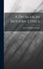 Image for A Problem in Modern Ethics