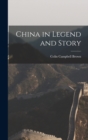 Image for China in Legend and Story