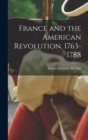 Image for France and the American Revolution, 1763-1788