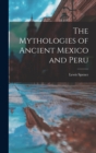 Image for The Mythologies of Ancient Mexico and Peru