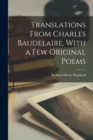 Image for Translations From Charles Baudelaire, With a Few Original Poems