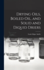 Image for Drying Oils, Boiled Oil, and Solid and Diquid Driers