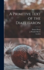 Image for A Primitive Text of the Diatessaron