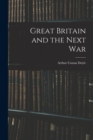 Image for Great Britain and the Next War