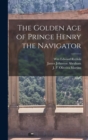 Image for The Golden Age of Prince Henry the Navigator