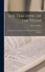 Image for The Teaching of the Vedas; What Light Does it Throw on the Origin and Development of Religion?