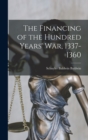 Image for The Financing of the Hundred Years&#39; War, 1337-1360