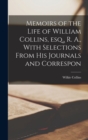 Image for Memoirs of the Life of William Collins, esq., R. A., With Selections From his Journals and Correspon