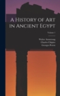 Image for A History of Art in Ancient Egypt; Volume 1