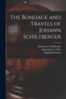 Image for The Bondage and Travels of Johann Schiltberger