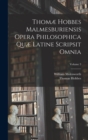 Image for Thomæ Hobbes Malmesburiensis Opera Philosophica Quæ Latine Scripsit Omnia; Volume 3