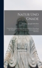 Image for Natur und Gnade : Versuch einer Systematischen, Wissenschaftlichen Darstellung der Naturlichen und Ubernaturlichen Lebensordnung im Menschen