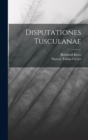 Image for Disputationes Tusculanae
