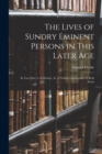 Image for The Lives of Sundry Eminent Persons in This Later Age : In Two Part, I. of Divines; Ii. of Nobility and Gentry of Both Sexes