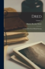 Image for Dred : A Tale of the Great Dismal Swamp; Volume 2