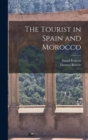 Image for The Tourist in Spain and Morocco