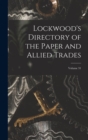 Image for Lockwood&#39;s Directory of the Paper and Allied Trades; Volume 31