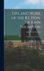 Image for Life and Work of the Rt. Hon. Sir John Thompson