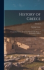 Image for History of Greece : I. Legendary Greece. Ii. Grecian History to the Reign of Peisistratus at Athens; Volume 7