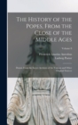 Image for The History of the Popes, From the Close of the Middle Ages