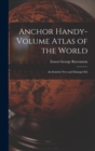 Image for Anchor Handy-Volume Atlas of the World : An Entirely New and Enlarged Ed