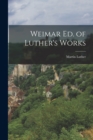 Image for Weimar Ed. of Luther&#39;s Works