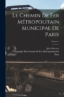 Image for Le Chemin De Fer Metropolitain Municipal De Paris; Volume 2