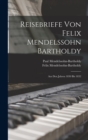 Image for Reisebriefe von Felix Mendelssohn Bartholdy : Aus den Jahren 1830 bis 1832