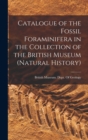 Image for Catalogue of the Fossil Foraminifera in the Collection of the British Museum (Natural History)