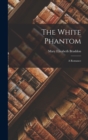 Image for The White Phantom