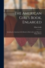 Image for The American Girl&#39;s Book, Enlarged