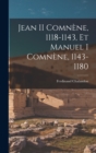 Image for Jean II Comnene, 1118-1143, Et Manuel I Comnene, 1143-1180
