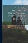 Image for Statistical Sketches of Upper Canada, for the Use of Emigrants