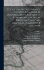 Image for Coleccion De Documentos Ineditos, Relativos Al Descubrimiento, Conquista Y Organizacion De Las Antiguas Posesiones Espanolas De America Y Oceania; Volume 1