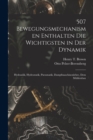 Image for 507 Bewegungsmechanismen Enthalten Die Wichtigsten in Der Dynamik : Hydraulik, Hydrostatik, Pneumatik, Dampfmaschinenlehre, Dem Muhlenbau