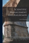 Image for Scientific Management and Railroads