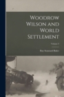 Image for Woodrow Wilson and World Settlement; Volume 3