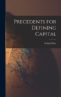 Image for Precedents for Defining Capital