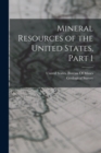 Image for Mineral Resources of the United States, Part 1