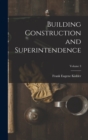 Image for Building Construction and Superintendence; Volume 3