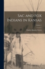 Image for Sac and Fox Indians in Kansas; Volume 1