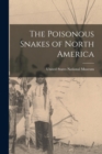Image for The Poisonous Snakes of North America