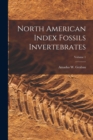 Image for North American Index Fossils Invertebrates; Volume 1
