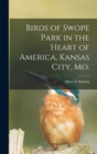 Image for Birds of Swope Park in the Heart of America, Kansas City, Mo.