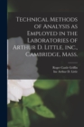Image for Technical Methods of Analysis as Employed in the Laboratories of Arthur D. Little, inc., Cambridge, Mass.