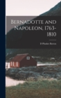 Image for Bernadotte and Napoleon, 1763-1810