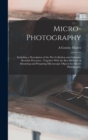 Image for Micro-photography : Including a Description of the wet Collodion and Gelatino-bromide Processes: Together With the Best Methods of Mounting and Preparing Microscopic Objects for Micro-photography