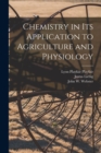 Image for Chemistry in its Application to Agriculture and Physiology