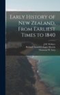 Image for Early History of New Zealand, From Earliest Times to 1840